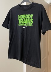 Nike T-Shirt Graphic Nobody Trains to Make Excuses Athletic Gym Men’s Medium