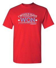 I Would Have Won If It Wasn’t For All the Cheaters Humor Graphic Funny T Shirt