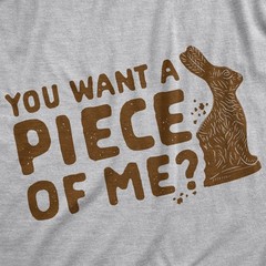 Mens You Want A Piece Of Me T Shirt Funny Chocolate Easter Bunny Tee