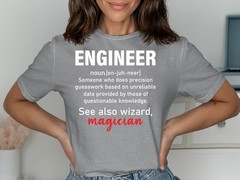 Engineer T-Shirt – See Also: Magician, Funny Engineering Tee, Humor Gift Shirt