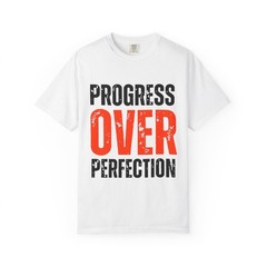 Progress Over Perfection Motivational Quote Unisex Cotton Crew Tee