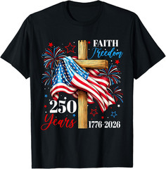 250 Years Faith Freedom Christian USA Flag Cross 1776 2026 T Shirt