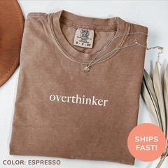 Comfort Colors Overthinker Shirt Funny Overthinking Shirt Anxiety Awareness