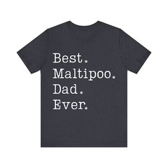 Maltipoo Dad Shirt Gift Best Maltipoodle Dog Father Maltese Poodle TShirt Him