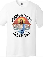 Sunset Jesus Disappointments All Of You Funny Christian Unisex Cotton Tee