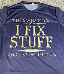 “I Fix Stuff And I Know Things” T-Shirt (BREATHABLE SPORT) MEN’s SIZE XXXL
