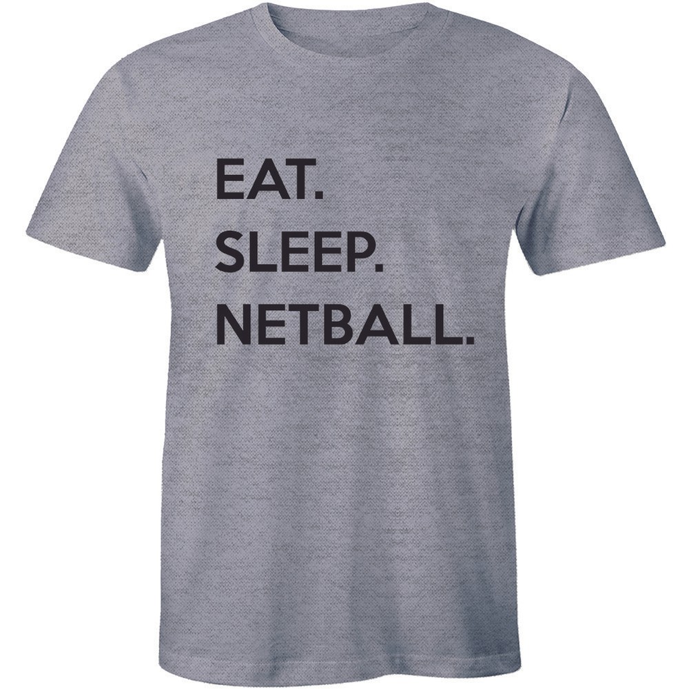 Eat Sleep Netball Awesome Game Sports Funny Routine Slogan Quote Tee Men T-shirt