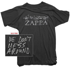Frank Zappa Official T-Shirt – We Don’t Mess Around Tee – Mens