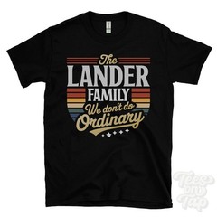 THE LANDER FAMILY WE DON’T DO ORDINARY T-SHIRT surname crest clan name dad gift