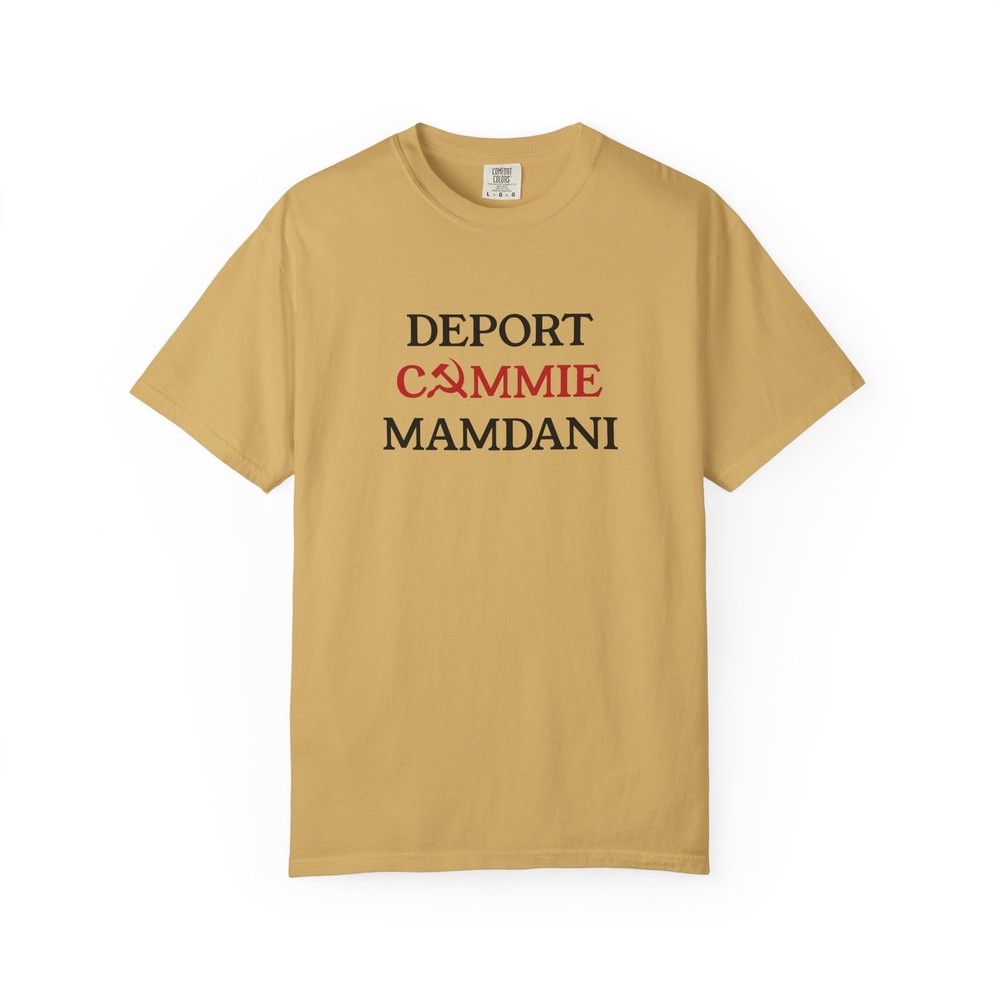 Deport Commie Mamdani T-Shirt – Anti Communist Hammer & Sickle Conservative Tee