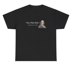 Tax This Dick TShirt Funny Inappropriate Benjamin Franklin Quote Adult Humor Tee