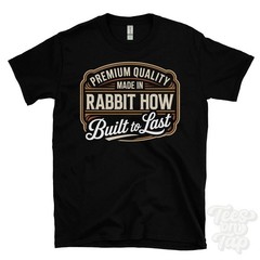 MADE IN RABBIT HOW PREMIUM QUALITY BUILT TO LAST T-SHIRT seascale england