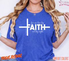 Unisex Faith Not By Sight Chri T-Shirt, Men T shirt,Women T shirt Gift Christian