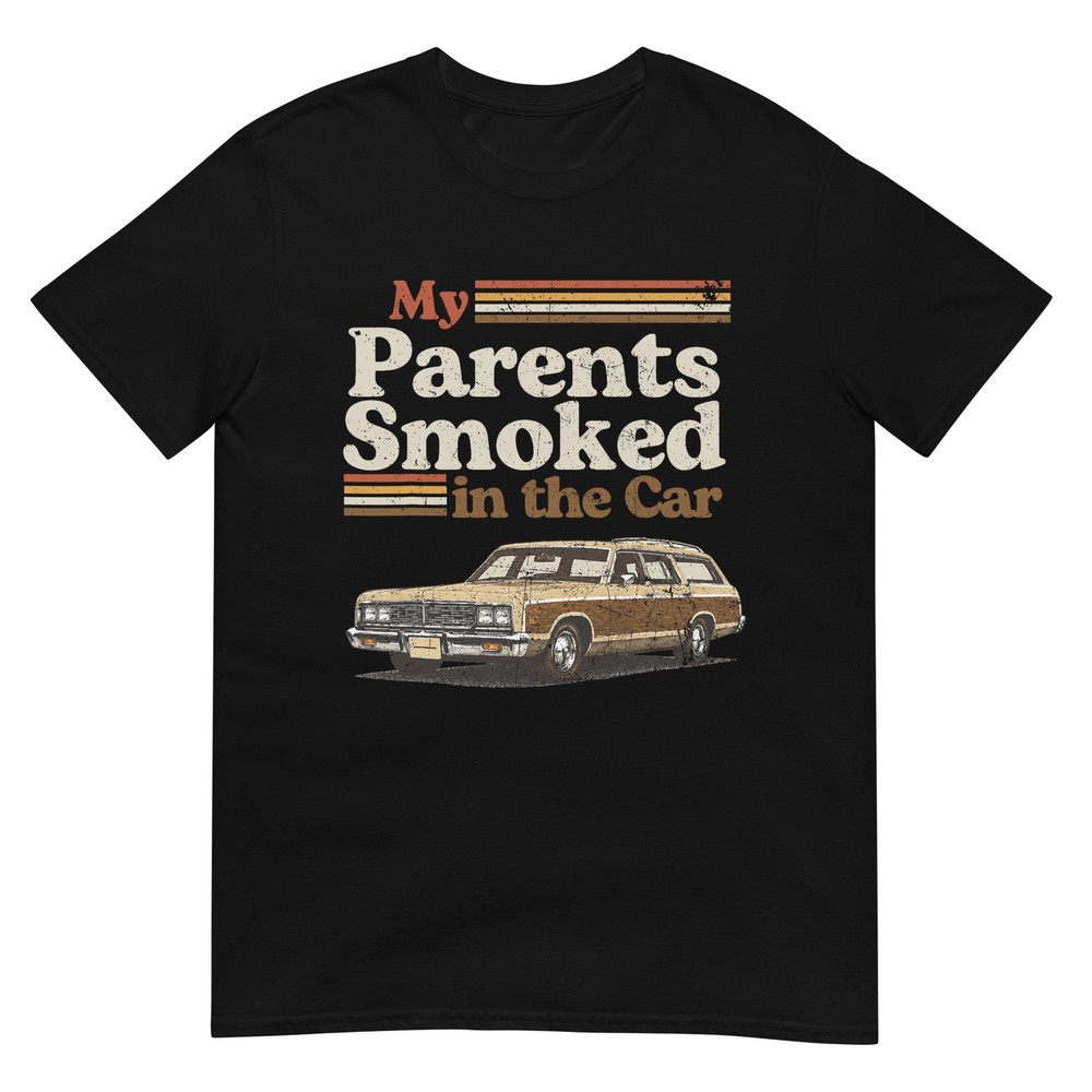 My Parents Smoked in The Car Funny Vintage Classic Meme Art T-Shirt