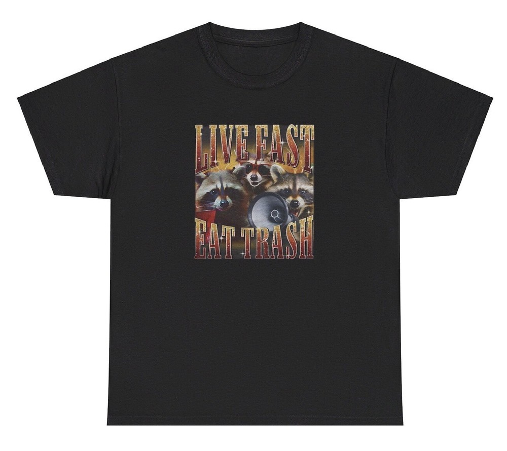 Live Fast Eat Trash Racoon T Shirt Funny Best Selling Animal Lover Humor Tee