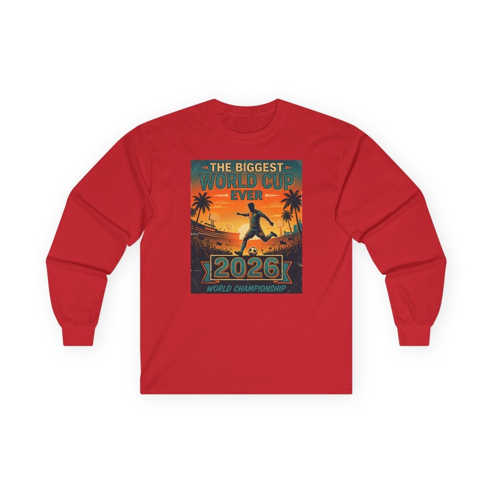 Biggest World Cup Ever 2026 Long Sleeve Tee | Soccer Sunset Design