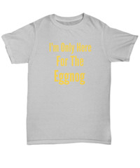 I’m Only Here For The Eggnog Christmas Holiday T-Shirt | Holiday Ugly Xmas Tee