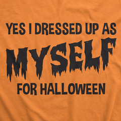 I Dressed Up As Myself for Halloween T Shirt Funny Costume Tee