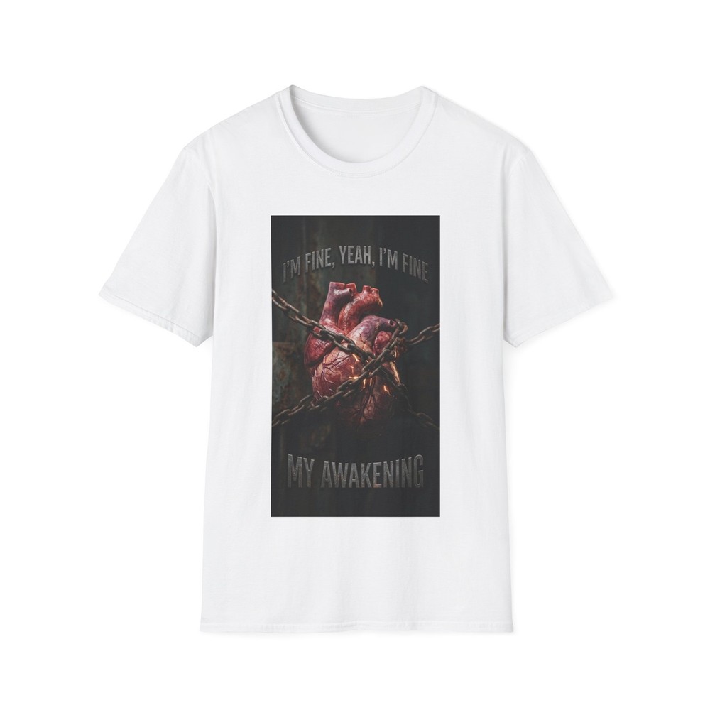 I’M FINE, YEAH, I’M FINE T-Shirt THE HEART IN CHAINS