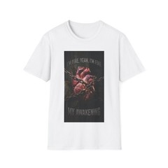 I’M FINE, YEAH, I’M FINE T-Shirt THE HEART IN CHAINS
