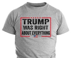Donald Trump Was Right Humor T shirt Funny Election Trump 2024 Political Shirts