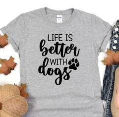 Dog Mama T-Shirt Life Is Better With Dogs Shirt Fur Mama Tee Animal Lover Gift