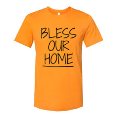 Bless Our Home Christian Unisex T Shirt