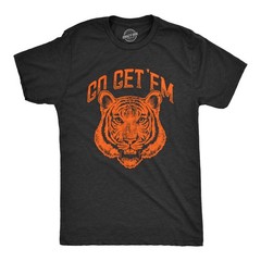 Mens Go Get Em Tiger T Shirt Funny Motivational Big Cat Tee