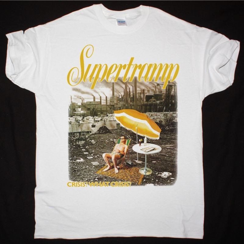 SUPERTRAMP CRISIS WHAT CRISIS Shirt White unisex S-234XL B1009