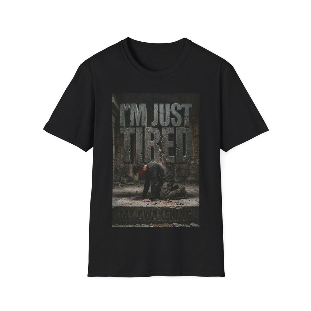 I’m Just Tired shirt | The Weight of the Words