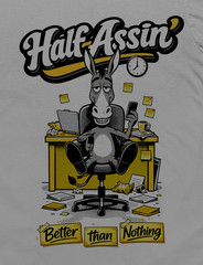 Half-Assin’ It Funny Donkey Trump ICE T-Shirt Lazy Work Office Humor t-shirt tee