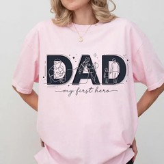 Dad My First Hero Comfort Tee