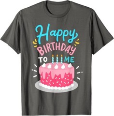 Happy Birthday to Me Birthday Party Funny Unisex T-Shirt