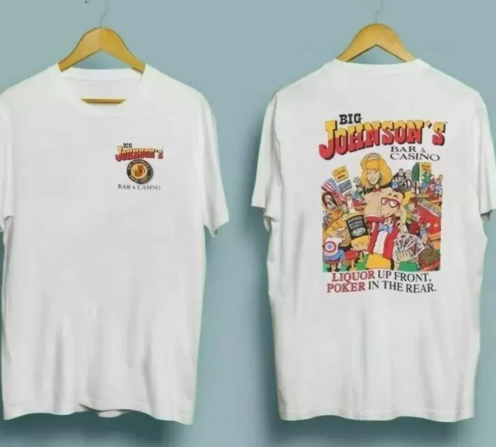 Big Johnson Liquor Up Front Poker In The Rear T-Shirt Size S-5XL For Fan PD1704