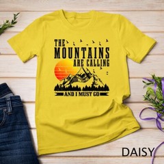 The Mountains Are Calling I Must Go Hiking Camping Climbing Unisex T-shirt