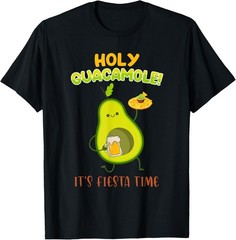 Mexican saying Holy Guacamole Its Fiesta Time Avocado T-Shirt