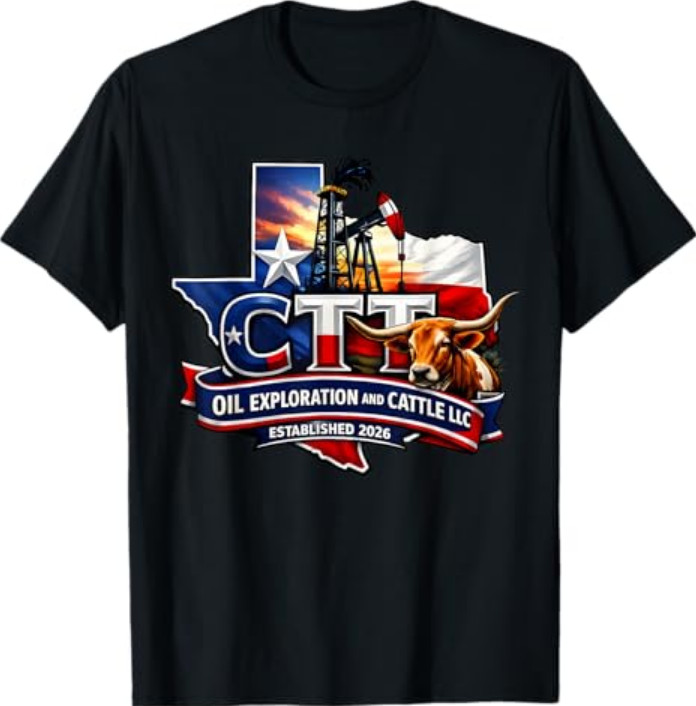 CTT Oil Exploration and Cattle Company Texas T-Shirt