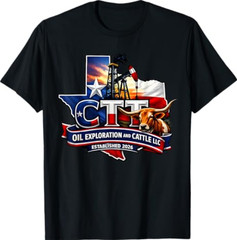 CTT Oil Exploration and Cattle Company Texas T-Shirt