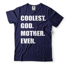 God Mother Shirt Coolest God Mother Ever Shirt God Mother Gifts Mother’s Day Tee