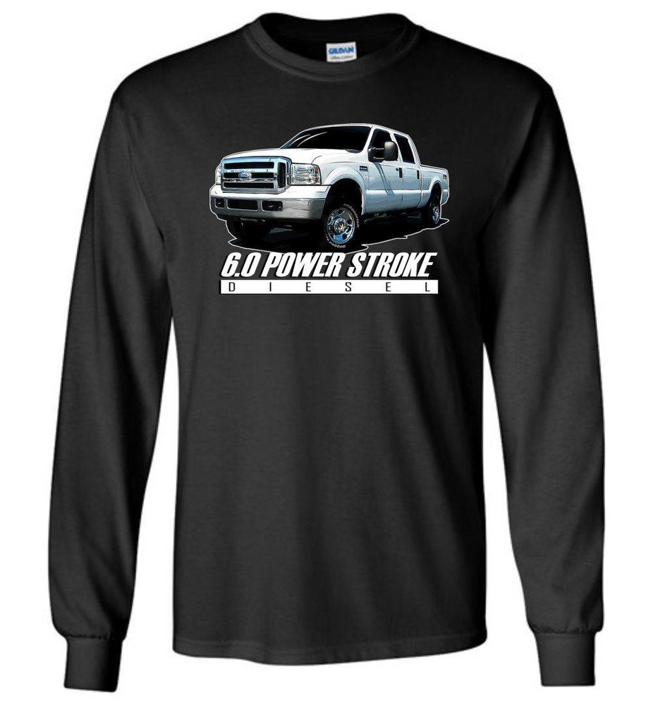 6.0 Powerstroke Shirt, Mens Diesel Truck F250 Long Sleeve T-Shirt
