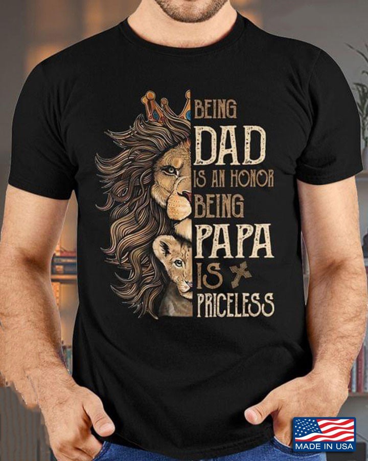 Vintage Lion Papa Shirt Being Dad Is An Honor Being Papa Is Priceless Tee