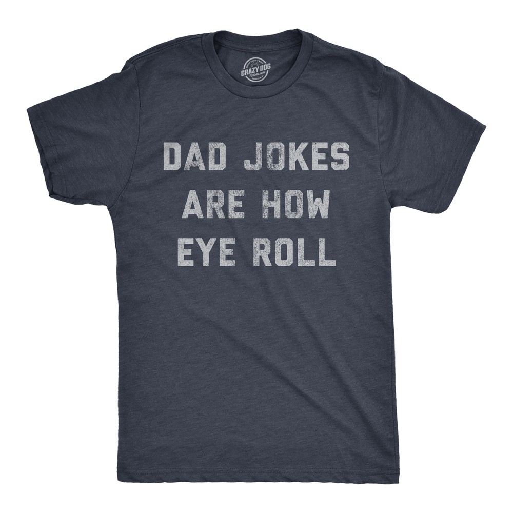 Mens Dad Jokes Are How Eye Roll Tshirt Funny Father’s Day Graphic Novelty