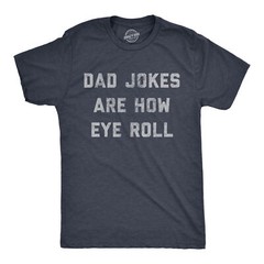 Mens Dad Jokes Are How Eye Roll Tshirt Funny Father’s Day Graphic Novelty