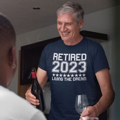 Retired 2024 T Shirt Mens Living The Dream Gift Retirement Top Tee Grandad Dad