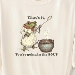 Frog T Shirt: Funny That’s It You’Re Going In The Soup Shirts Tees