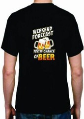 Adult DryBlend® T-Shirt – ( WEEKEND FORECAST – 100% CHANCE OF BEER – HUMOR / NOV