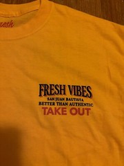 Fresh Vibes San Juan Bautista Better Than Authentic Take Out Yellow Tee Large