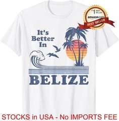 It’s Better In Belize T-Shirt Beach Vacation Vintage 70s 80s Retro Souvenir