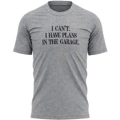 Mens Mechanic T Shirt I Cant Have Plans In The Garage shirt Birthday Him funn…