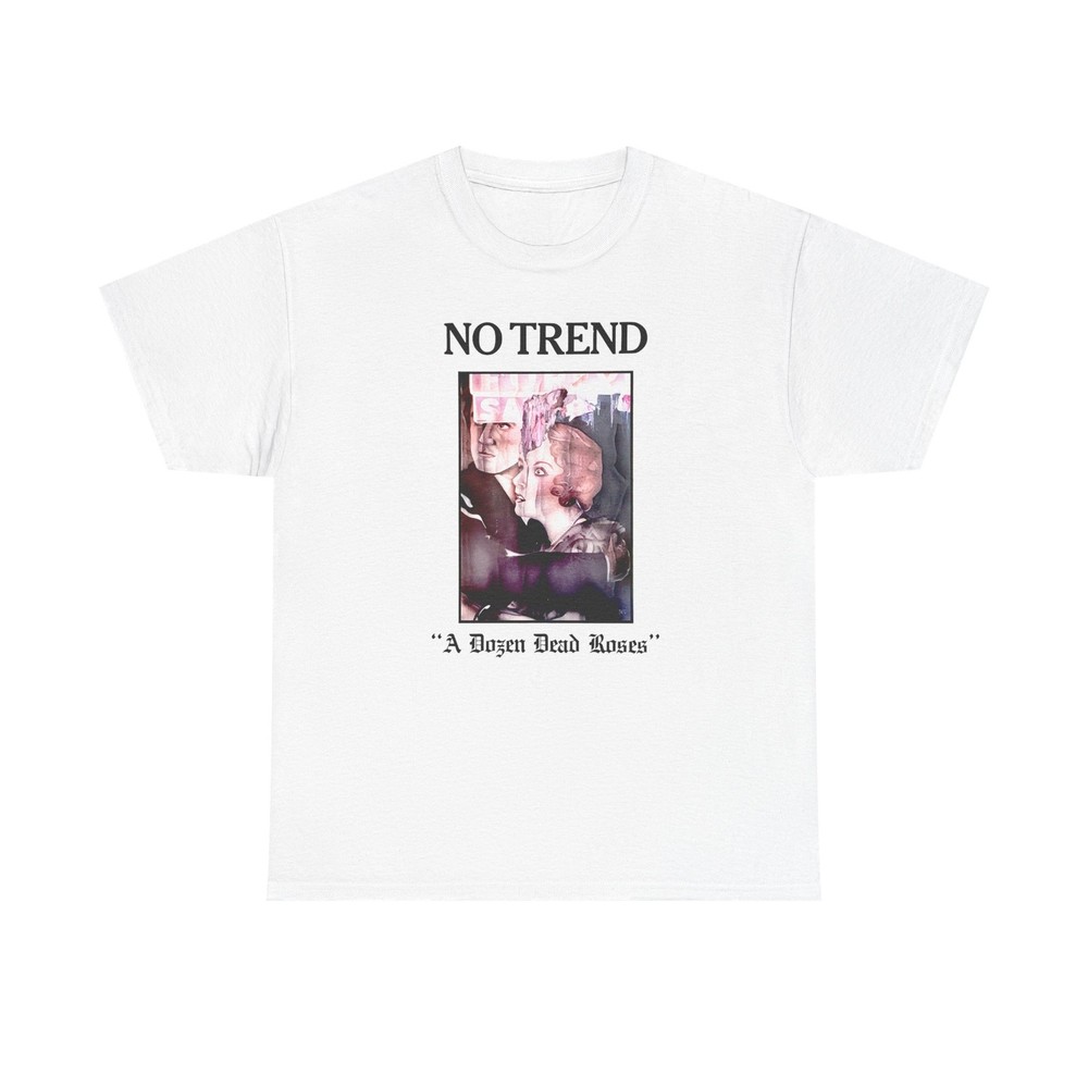 No Trend “A Dozen Dead Roses” Shirt – USA Noise Rock, Punk
